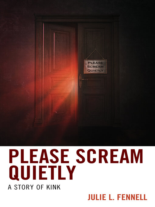 Title details for Please Scream Quietly by Julie  L. Fennell - Wait list
